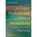 The Legal, Professional, and Ethical Dimensions of Education in Nursing - Paperback