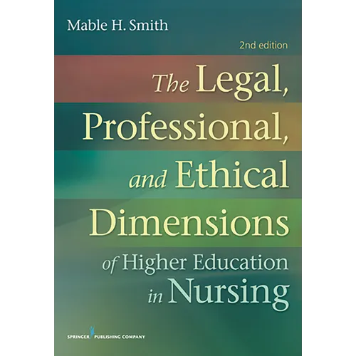 The Legal, Professional, and Ethical Dimensions of Education in Nursing - Paperback
