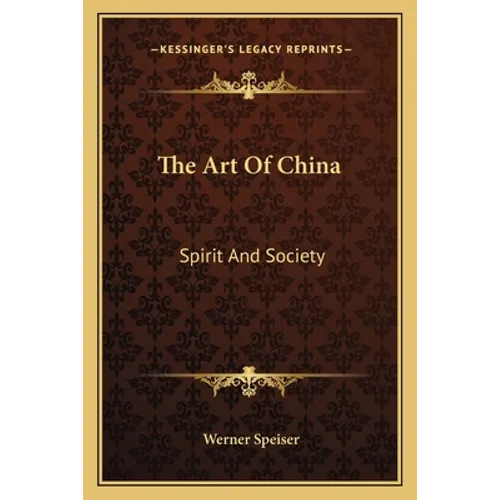 The Art Of China: Spirit And Society - Paperback