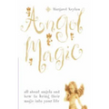 Angel Magic: All about angels and how to bring their magic into your life - Paperback