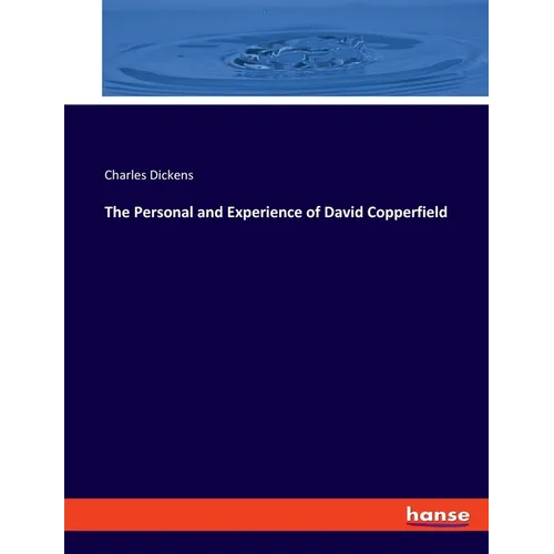The Personal and Experience of David Copperfield - Paperback