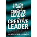 The Creative Leader: What Every Leader Should Know About The Art & Science of Creative Intelligence - Hardcover