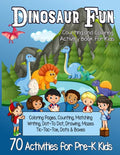 Dinosaur Fun Counting and Coloring Activity Book for Kids: Pre-K Workbook With 70 Cute Learning Games, Counting, Drawing, Coloring, Mazes, Matching, D - Paperback