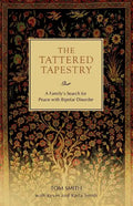 The Tattered Tapestry: A Family's Search for Peace with Bipolar Disorder - Paperback
