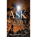 Ask & You Shall Receive - Hardcover