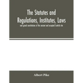 The statutes and regulations, institutes, laws and grand constitutions of the ancient and accepted Scottish rite - Paperback