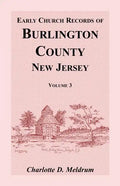 Early Church Records of Burlington County, New Jersey, Volume 3 - Paperback