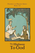 The Highway to God: Highway to Heaven Series - Paperback