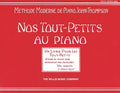 Teaching Little Fingers to Play - French Edition: Nos Tout-Petits Au Piano - Paperback