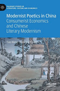 Modernist Poetics in China: Consumerist Economics and Chinese Literary Modernism - Hardcover