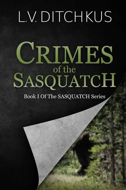 Crimes of the Sasquatch: Book I of The Sasquatch Series - Paperback