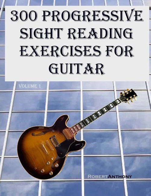 300 Progressive Sight Reading Exercises for Guitar - Paperback