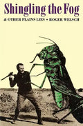 Shingling the Fog and Other Plains Lies - Paperback