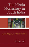 The Hindu Monastery in South India: Social, Religious, and Artistic Traditions - Paperback