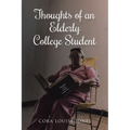 Thoughts of an Elderly College Student - Paperback