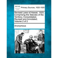 Revised Laws of Hawaii, 1925: Comprising the Statutes of the Territory, Consolidated, Revised and Annotated. Volume 2 of 2 - Paperback