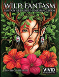 Wild Fantasm - Fantasy Art Adult Coloring Book - Paperback