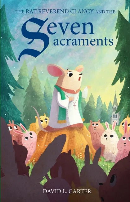 The Rat Reverend Clancy and the Seven Sacraments - Paperback