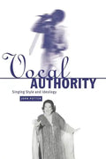 Vocal Authority: Singing Style and Ideology - Paperback