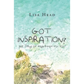 Got Inspiration? 365 Days of Inspiration for You! - Paperback