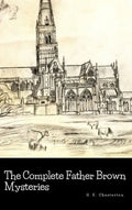 The Complete Father Brown Mysteries - Hardcover
