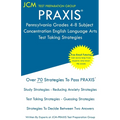 PRAXIS Pennsylvania Grades 4-8 Subject Concentration English Language Arts - Test Taking Strategies: PRAXIS 5156 - Free Online Tutoring - New 2020 Edi - Paperback