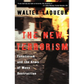 The New Terrorism: Fanaticism and the Arms of Mass Destruction - Paperback