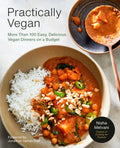 Practically Vegan: More Than 100 Easy, Delicious Vegan Dinners on a Budget: A Cookbook - Paperback