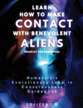Learn How to Make Contact with Benevolent Aliens - Paperback
