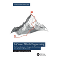 A Career Worth Engineering: Don't Just Graduate-Navigate the Transition from Student to Professional - Paperback