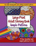 Large Print Adult Coloring Book: Big, Beautiful & Simple Patterns - Paperback