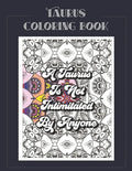 Taurus Coloring Book: Zodiac sign coloring book all about what it means to be a Taurus with beautiful mandala and floral backgrounds. - Paperback