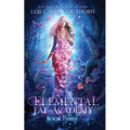 Elemental Fae Academy: Book Three - Paperback