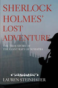 Sherlock Holmes' Lost Adventure: The True Story of the Giant Rats of Sumatra - Paperback