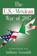 The U.S.-Mexican War of 2017 - Paperback