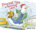 Principal Tate Is Running Late! - Hardcover