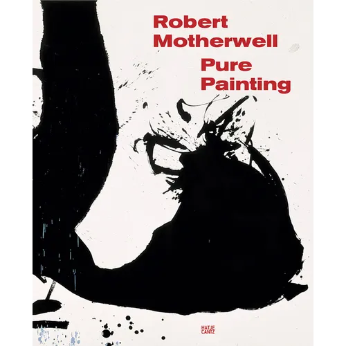 Robert Motherwell: Pure Painting - Hardcover