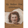 My Mother Has Alzheimer's - Paperback