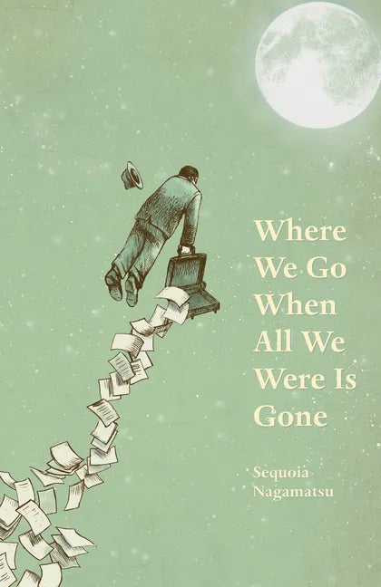 Where We Go When All We Were Is Gone - Paperback