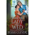 When the Lady Must Wed - Paperback