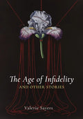 Age of Infidelity and Other Stories - Hardcover