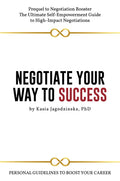 Negotiate Your Way to Success: Personal Guidelines to Boost Your Career - Paperback