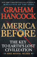 America Before: The Key to Earth's Lost Civilization - Paperback
