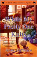 While My Pretty One Knits - Paperback