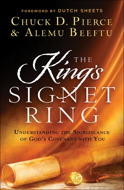 The King's Signet Ring: Understanding the Significance of God's Covenant with You - Paperback