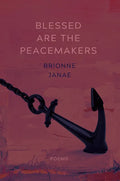 Blessed Are the Peacemakers: Poems - Paperback