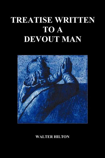 Treatise Written to a Devout Man (Paperback) - Paperback