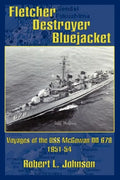 Fletcher Destroyer Bluejacket: Voyages of the USS McGowan DD 678 1951-54 - Paperback