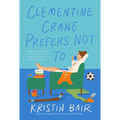 Clementine Crane Prefers Not to - Hardcover