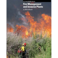 Fire Management and Invasive Plants A Handbook - Paperback